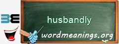 WordMeaning blackboard for husbandly